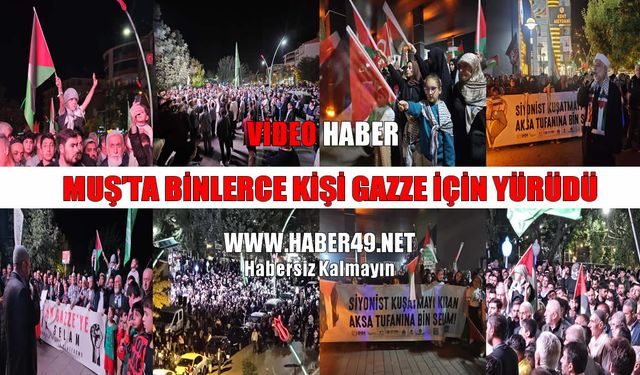 Muş'ta binlerce kişi sokağa döküldü