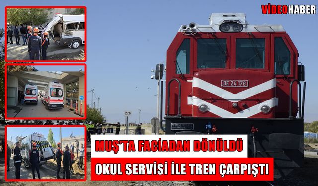 Muş’ta feci kaza: Tren servisle çarpıştı, 17 öğrenci yaralı!