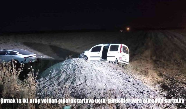 Şırnak’ta Korku Dolu Anlar: İki Araç Tarlaya Uçtu
