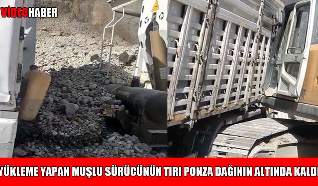 Muş’tan Ahlat’a yükleme için giden tır, ponza dağının altında kaldı