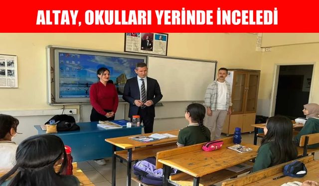 Muş İl Milli Eğitim Müdürü Altay, eğitim kurumlarını yerinde inceledi