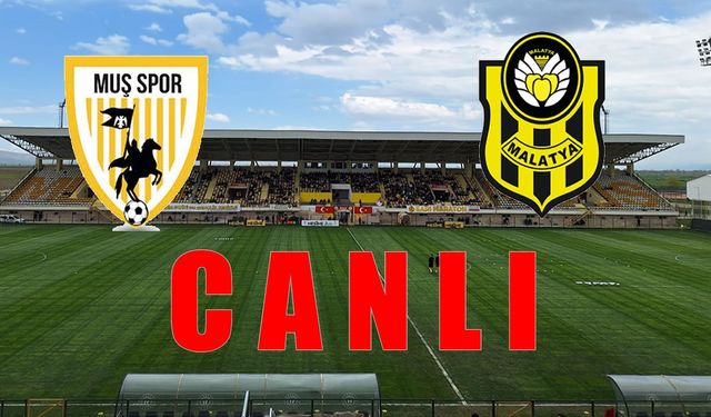Muşspor-Yeni Malatya maçı CANLI