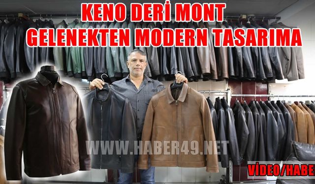 Muş’ta deri tutkunlarının vazgeçilmez adresi: Keno Deri Mont ustalığıyla fark yaratıyor