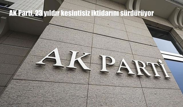 AK Parti, 23 yıldır kesintisiz iktidarını sürdürüyor