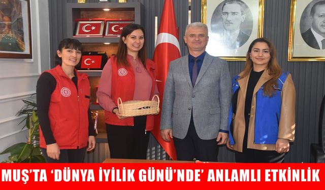 Muş Gençlik ve Spor İl Müdürü Kılıç’tan "Dünya İyilik Günü"nde anlamlı etkinlik