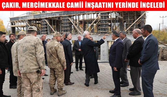 Muş Valisi Avni Çakır, Mercimekkale Camii inşaatını inceledi