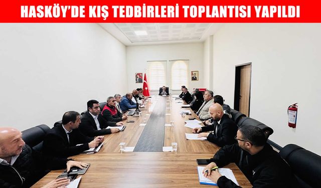 Hasköy'de kış tedbirleri toplantısı yapıldı
