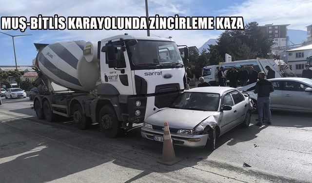 Muş-Bitlis Karayolunda Zincirleme Kaza