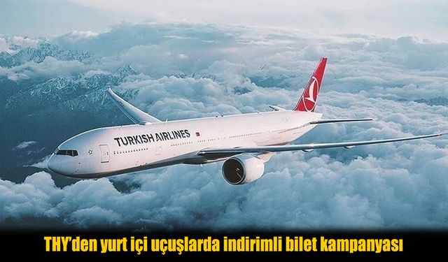 THY'den Yurt İçi Uçuşlarda Bin TL'den Başlayan İndirim Fırsatı!