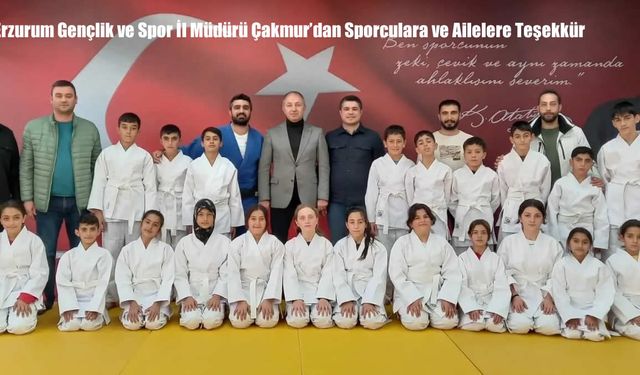 Erzurum Gençlik ve Spor İl Müdürü Çakmur’dan Sporculara ve Ailelere Teşekkür