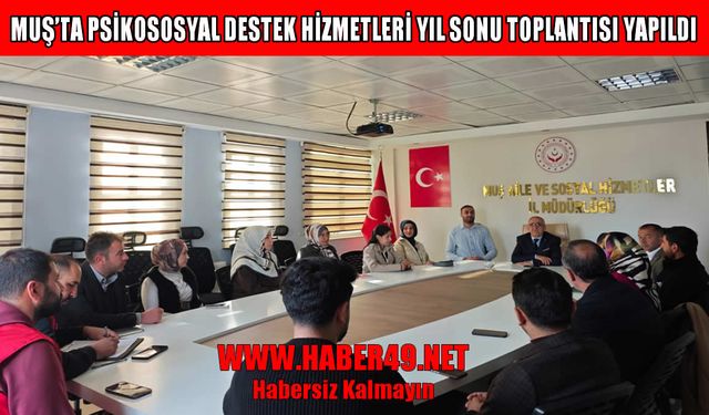 Muş'ta psikososyal destek çalışmaları masaya yatırıldı