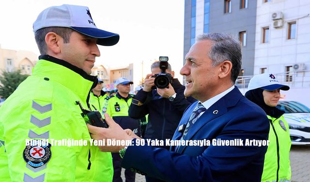 Bingöl Trafiğinde Yeni Dönem: 90 Yaka Kamerasıyla Güvenlik Artıyor