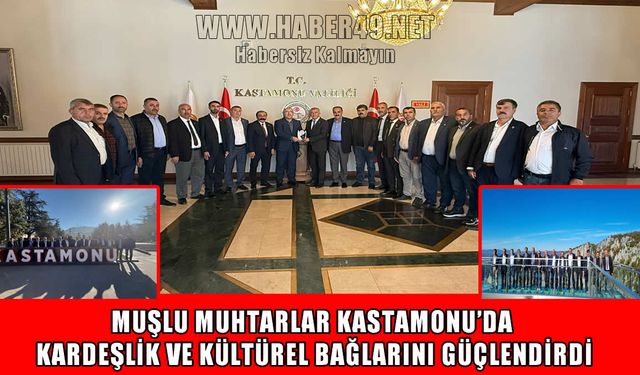 Muş’tan Kastamonu’ya kültürel ve sosyal köprü