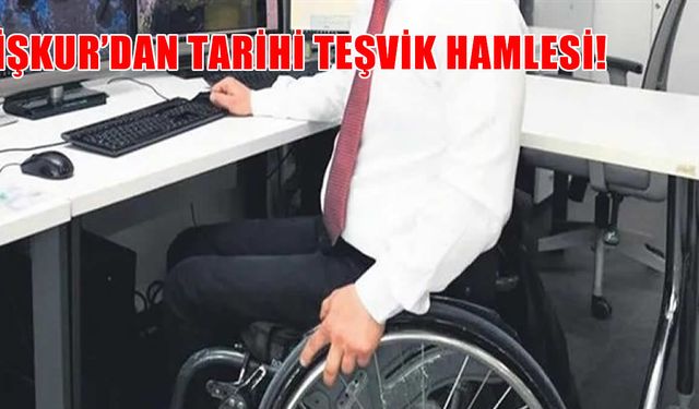 4 Engelliyi 1 Yıl İstihdam Eden İşverene 2 Milyon TL Destek