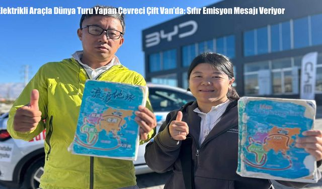 Elektrikli Araçla Dünya Turu Yapan Çevreci Çift Van’da: Sıfır Emisyon Mesajı Veriyor