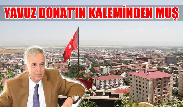 Usta gazeteci Donat'tan Muş izlenimleri: Kızlar okuyor, et olmadan asla!