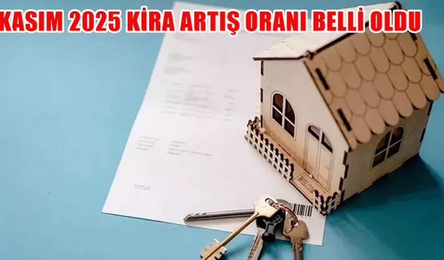 Kasım 2025 Kira Artış Oranı Belli Oldu: TÜİK Enflasyonuyla Yeni Zam Tavanı Yüzde 37,15 Olarak Açıklandı