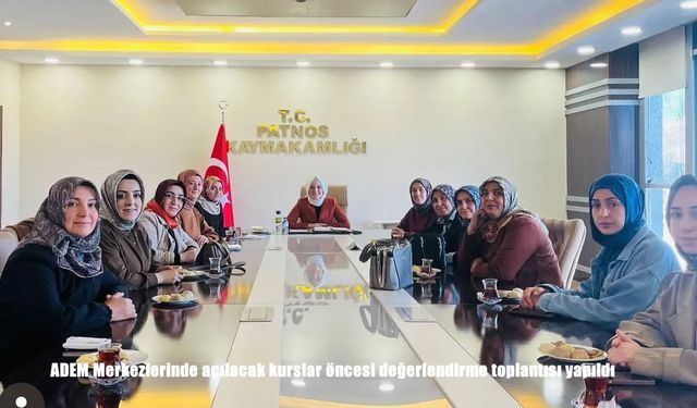 ADEM Merkezlerinde açılacak kurslar öncesi değerlendirme toplantısı yapıldı