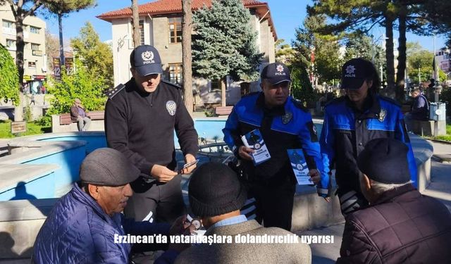 Erzincan’da vatandaşlara dolandırıcılık uyarısı