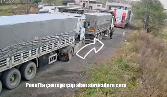 Posof'ta çevreye çöp atan sürücülere ceza