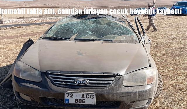 Otomobil takla attı, camdan fırlayan çocuk hayatını kaybetti