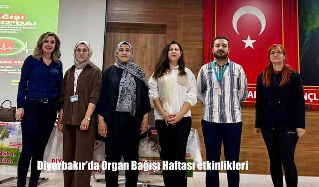 Diyarbakır’da Organ Bağışı Haftası etkinlikleri