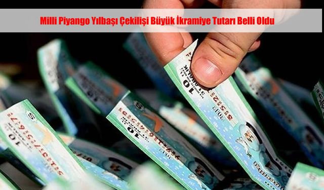 Milli Piyango 2026 Yılbaşı Büyük İkramiyesi Açıklandı: İşte Bilet Fiyatları ve Detaylar