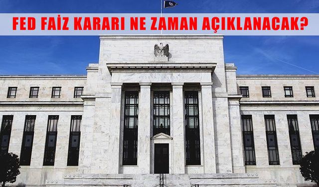 Fed Faiz Kararı Ne Zaman Açıklanacak? İşte 2025 Aralık Ayı FED Toplantı Tarihi ve Beklentiler