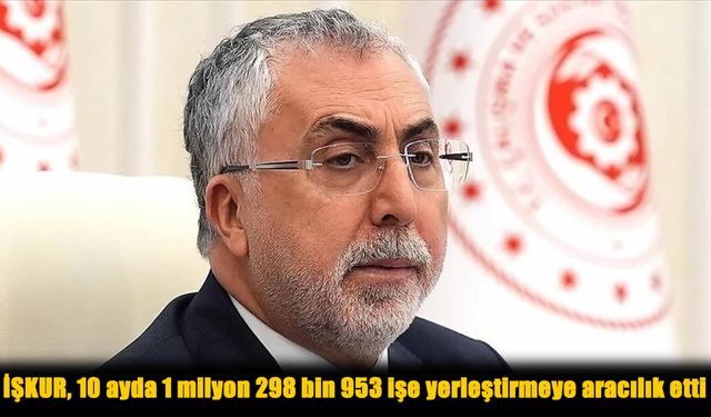 İŞKUR’dan Rekor İstihdam: 10 Ayda 1 Milyon 298 Bin Kişiye İş!