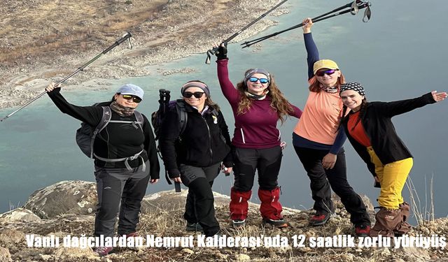 Vanlı Dağcılardan Nemrut Kalderası’nda 12 Saatlik Zorlu Yürüyüş