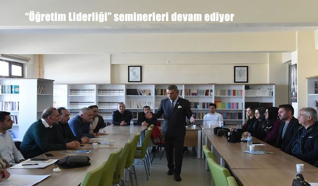 Erzurum’da “Öğretim Liderliği” Seminerleri Sürüyor