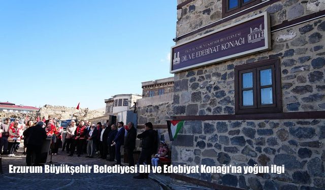 Erzurum Büyükşehir Belediyesi Dil ve Edebiyat Konağı’na yoğun ilgi
