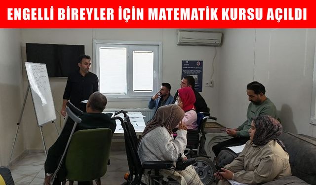 Muş’ta engelli bireyler için ücretsiz matematik kursu açıldı