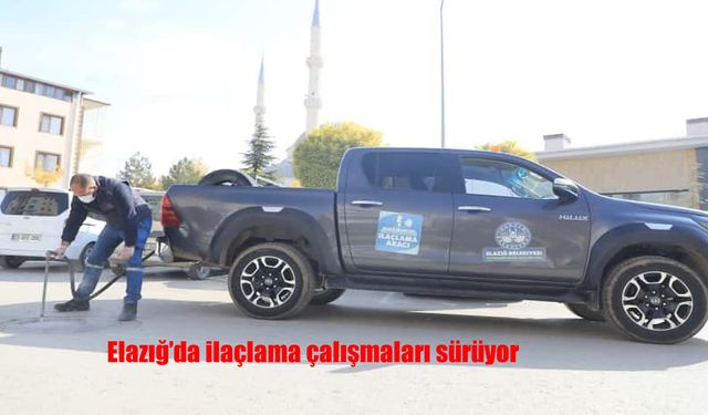 Elazığ’da ilaçlama çalışmaları sürüyor