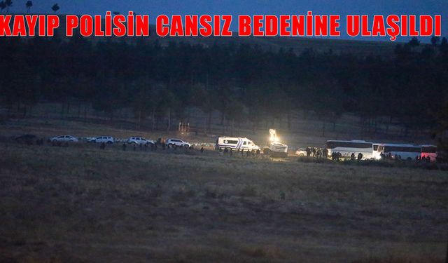 Diyarbakır'da kaybolan polis memurunun cansız bedenine ulaşıldı