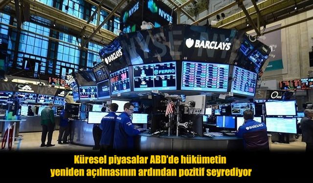 ABD’de Tarihi Kapanma Son Buldu, Küresel Piyasalar Yükselişe Geçti