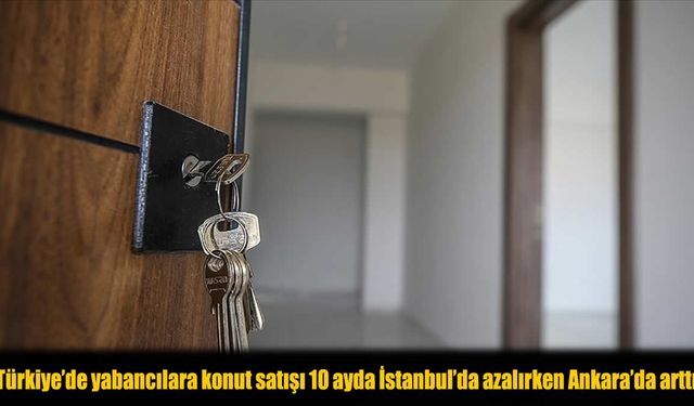 Türkiye’de Yabancıya Konut Satışı Alarm Veriyor: Hangi Şehirler Yükseldi?