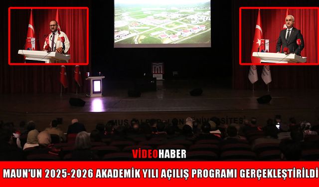 MAUN’da 2025-2026 Akademik Yılı açılışı yapıldı