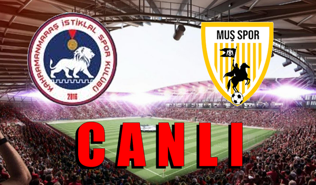 Muşspor- Kahramanmaraş maçı CANLI
