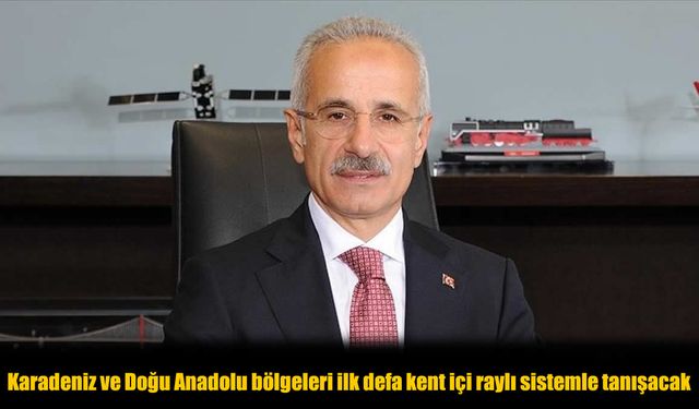 Doğu Anadolu’nun Ulaşımında Büyük Adım: Kent İçi Raylı Sistemle Modernleşme
