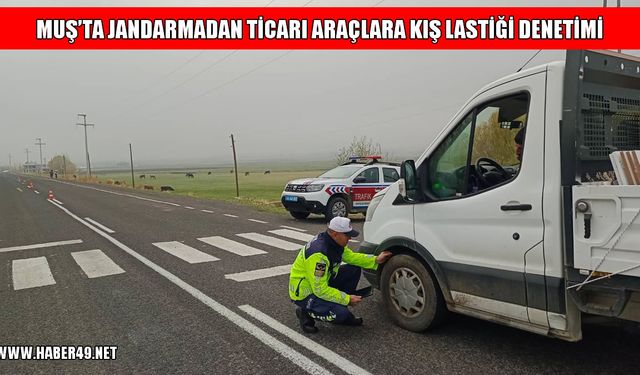 Muş'ta ticari araçlarda kış lastiği denetimi yapıldı