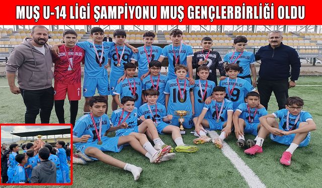 Muş Gençlerbirliği, Muş U-14 Ligi Şampiyonu oldu