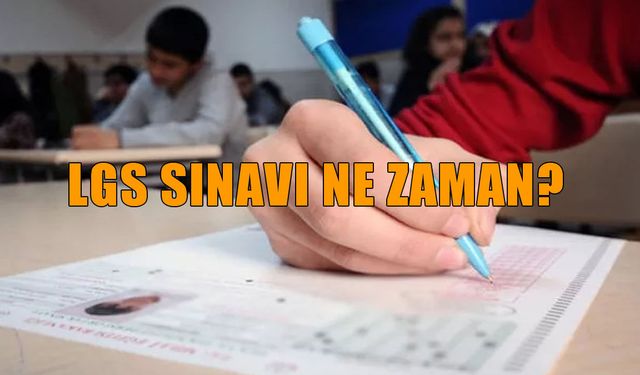 MEB duyurdu: LGS sınav tarihi belli oldu