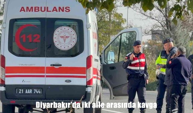 Diyarbakır’da iki aile arasında kavga: 3 yaralı