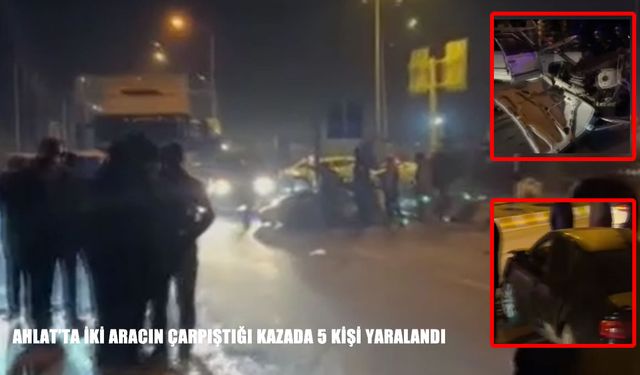 Ahlat’ta iki araç çarpıştı: 5 yaralı