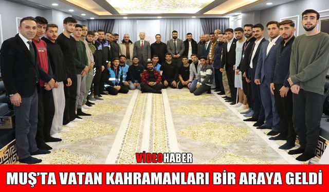Muş'ta gençler “Vatan Kahramanları" ile bir araya geldi