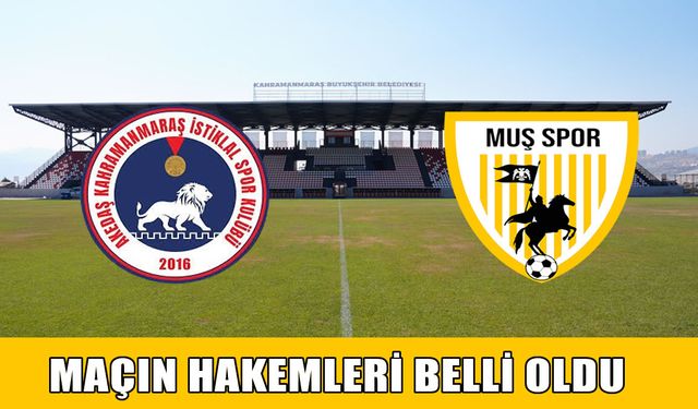 Muşspor, Kahramanmaraş maçının hakemleri belli oldu