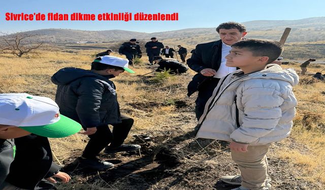 Sivrice’de fidan dikme etkinliği düzenlendi