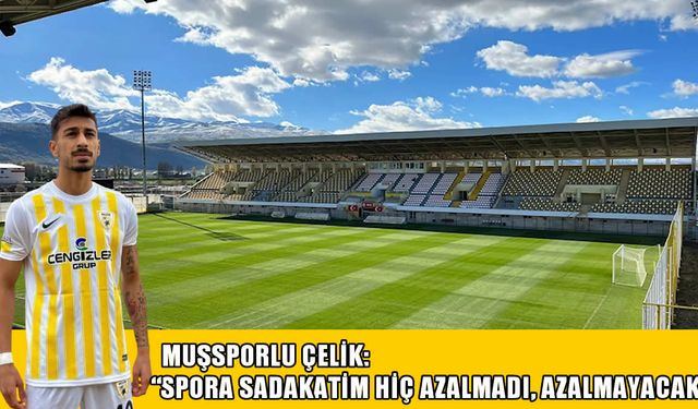 Muşsporlu Çelik'ten bahis soruşturması açıklaması: Bir hatanın üzüntüsünü yaşıyorum