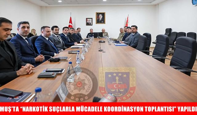 Muş’ta emniyet ve jandarmadan uyuşturucuyla ortak mücadele